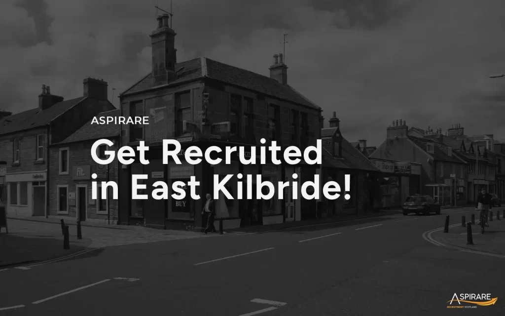 Image of East Kilbride with text stating "Get Recruited in East Kilbride", highlighting the opportunities offered by a Recruitment Agency East Kilbride